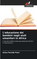 L'educazione dei bambini negli aiuti umanitari in Africa