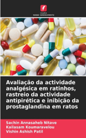 Avaliação da actividade analgésica em ratinhos, rastreio da actividade antipirética e inibição da prostaglandina em ratos