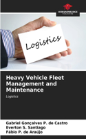 Heavy Vehicle Fleet Management and Maintenance