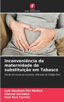 Inconveniência da maternidade de substituição em Tabasco
