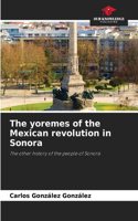 yoremes of the Mexican revolution in Sonora