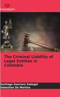 The Criminal Liability of Legal Entities in Colombia