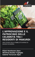 L'Approvazione E Il Patrocinio Delle Celebrità Tra I Residenti Di Makurdi