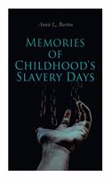 Memories of Childhood's Slavery Days