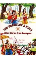 The Brave Lov & Kush & Other Stories From Ramayana