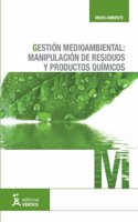 Gestion medioambiental: manipulacion de residuos y productos quimicos (Medioambiente) (Spanish Edition)