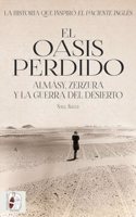 El oasis perdido: Almasy, Zerzura y la guerra del desierto