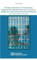 Principes Directueurs A L'Intention Des Programmes Antituberculeux Pour La Prise En Charge Des Tuberculoses Pharmacoresistantes