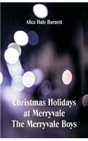 Christmas Holidays at Merryvale The Merryvale Boys