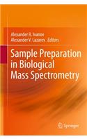 Sample Preparation in Biological Mass Spectrometry