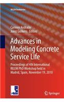 Advances in Modeling Concrete Service Life: Proceedings of 4th International RILEM PhD Workshop held in Madrid, Spain, November19, 2010(3 RILEM Bookseries)