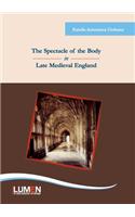 The Spectacle of the Body in Late Medieval England