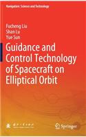 Guidance and Control Technology of Spacecraft on Elliptical Orbit