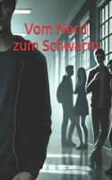 Vom Nerd zum Schwarm