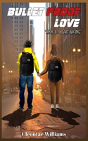 Bullet Proof Love