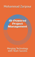 AI-Powered Project Management: Merging Technology with Team Success