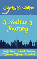 A Medium's Journey