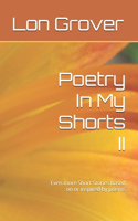 Poetry In My Shorts II