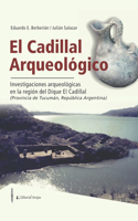 El Cadillal Arqueológico: investigaciones arqueológicas en la región del Dique El Cadillal(9 Historia y Politica Argentina III)
