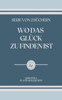 Wo Das Glück Zu Finden Ist: serie von büchern