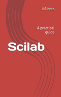 Scilab: A practical guide