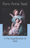 In the Guardianship of God