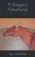 A Dragon's Adventures
