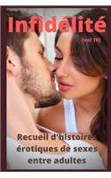 Infidélité (volume 10): Recueil d'histoires érotiques de sexe entre adultes