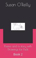 Poems and a story with Drawings for Kids