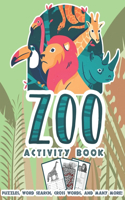 Zoo Activity Book Puzzle, Word Search, Cross Words, And Many More: Adult's Activity Knowledgeable Books With Different Kinds Of Zoo Animals / Grown-ups Activity Coloring Maze Of Zoo Animals Themed Books For Adults A