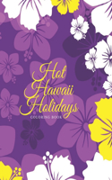 Hot Hawaii Holidays Coloring Book