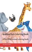 Kiddies Fun Coloring Book: A fun-filled animal coloring book