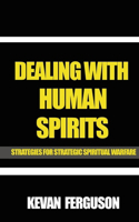 Dealing with Human Spirits