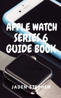 Apple Watch Series 6 Guide Book