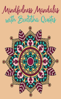 Mindfulness Mandalas with Buddha Quotes
