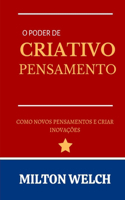 O Poder de Pensamento Criativo: Um guia para iniciantes em Estratégias de Pensamento Criativo