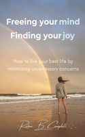 Freeing Your Mind, Finding Your Joy