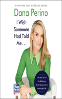 I Wish Someone Had Told Me . . .