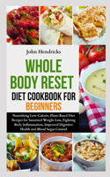 Whole Body Reset Diet Cookbook for Beginners