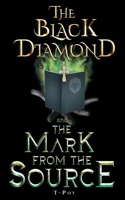 The Black Diamond and the Mark from the Source