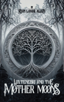 Luxtenebri And The Mother Moons