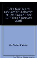 Holt Literature and Language Arts California: At Home: Guide Grade 10