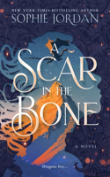 A Scar in the Bone: (2 Fire in the Sky)
