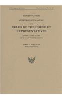 Constitution, Jefferson's Manual, and Rules of the House of Representatives of the United States, One Hundred Twelvth Congress