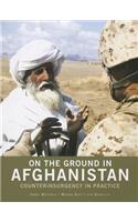 On the Ground in Afghanistan: Counterinsurgency in Practice