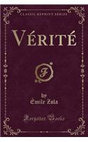 Vï¿½ritï¿½ (Classic Reprint)