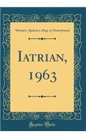 Iatrian, 1963 (Classic Reprint)