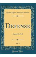 Defense, Vol. 1: August 30, 1940 (Classic Reprint)