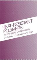 Heat-Resistant Polymers: Technologically Useful Materials Sign in to Turn on 1-Click Ordering. Instant Reward Active