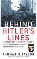Behind Hitler's Lines: The True Story of the Only Soldier to Fight for Both America and the Soviet Union in World War II